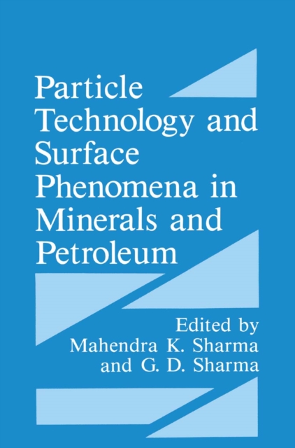 Particle Technology and Surface Phenomena in Minerals and Petroleum, PDF eBook