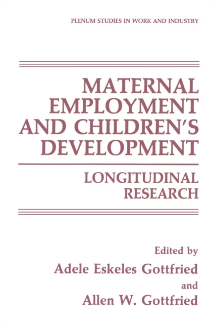 Maternal Employment and Children's Development : Longitudinal Research, PDF eBook
