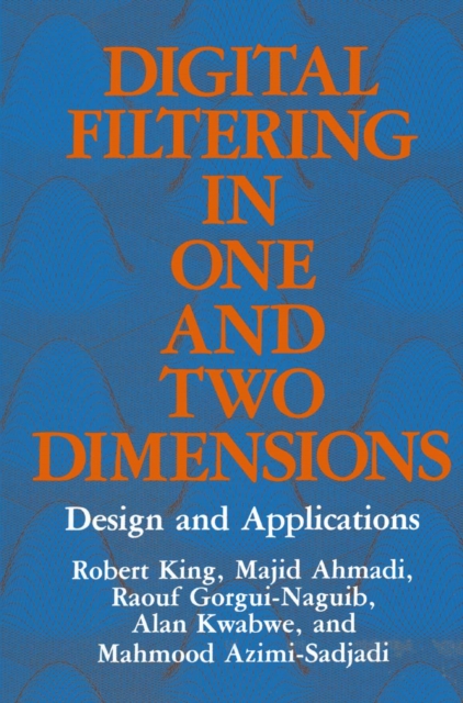 Digital Filtering in One and Two Dimensions : Design and Applications, PDF eBook