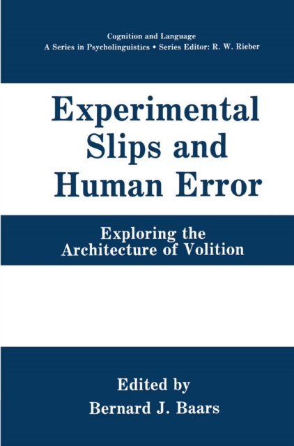 Experimental Slips and Human Error : Exploring the Architecture of Volition, PDF eBook