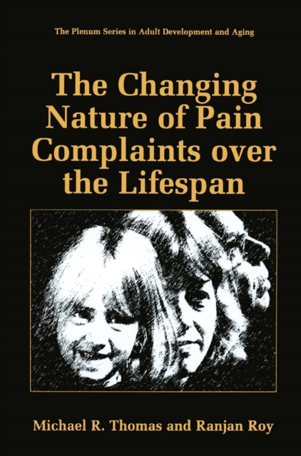 The Changing Nature of Pain Complaints over the Lifespan, PDF eBook