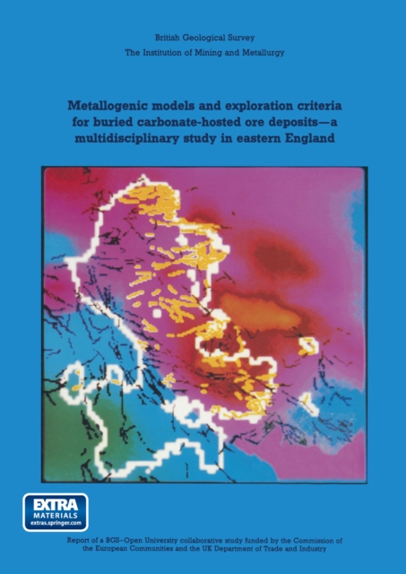Metallogenic models and exploration criteria for buried carbonate-hosted ore deposits-a multidisciplinary study in eastern England : British Geological Survey The Institution of Mining and Metallurgy, PDF eBook