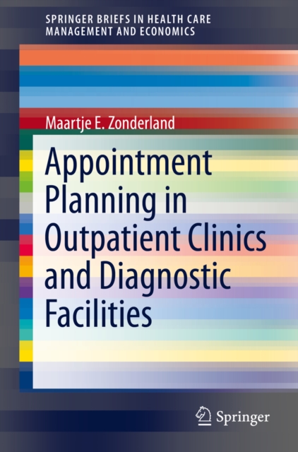 Appointment Planning in Outpatient Clinics and Diagnostic Facilities, PDF eBook
