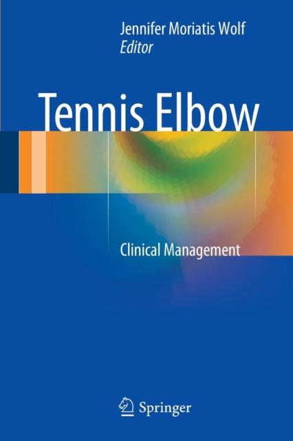 Tennis Elbow : Clinical Management, Paperback / softback Book