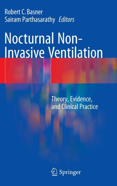 Nocturnal Non-Invasive Ventilation : Theory, Evidence, and Clinical Practice, Hardback Book
