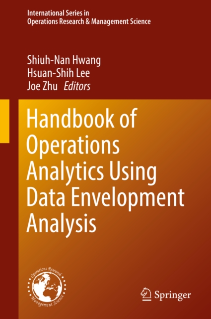 Handbook of Operations Analytics Using Data Envelopment Analysis, PDF eBook