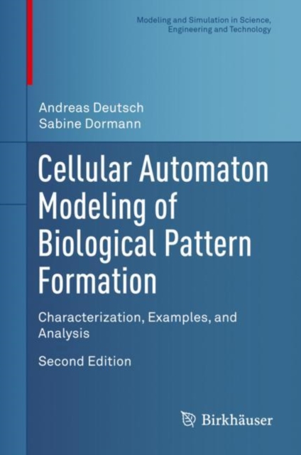 Cellular Automaton Modeling of Biological Pattern Formation : Characterization, Examples, and Analysis, EPUB eBook