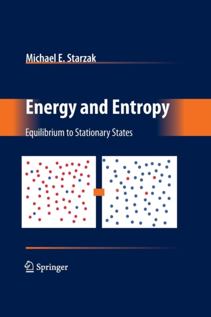 Energy and Entropy : Equilibrium to Stationary States, Paperback Book