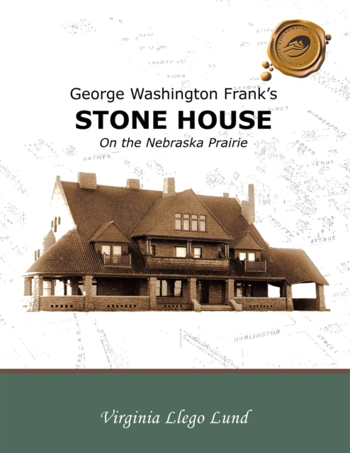 George Washington Frank'S Stone House on the Nebraska Prairie, EPUB eBook