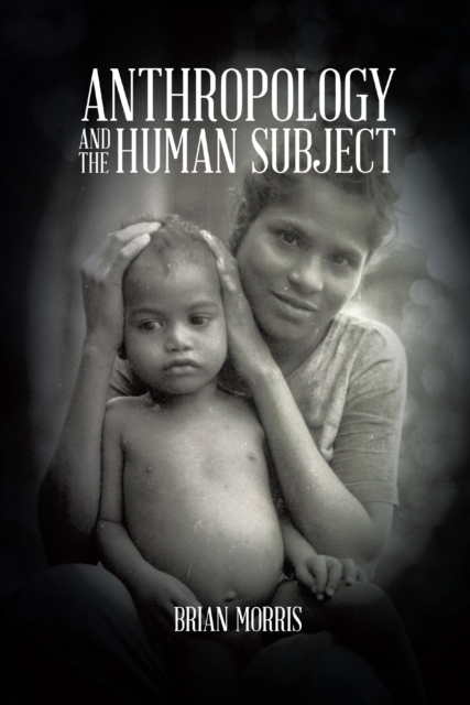 Anthropology and the Human Subject, EPUB eBook