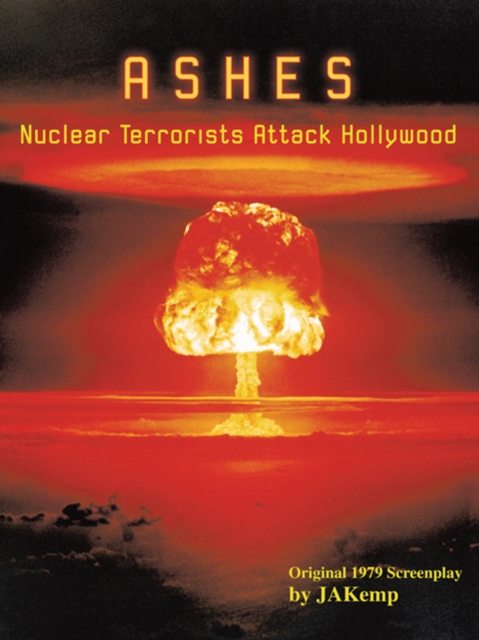 Ashes : Nuclear Terrorists Attack Hollywood, EPUB eBook