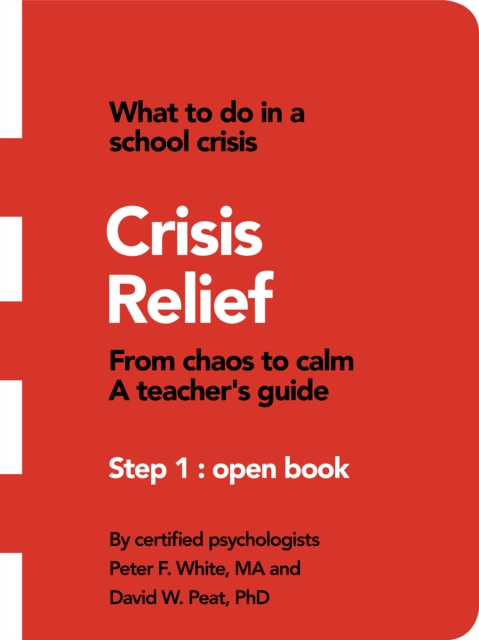 Crisis Relief : From Chaos to Calm a Teacher's Guide, EPUB eBook