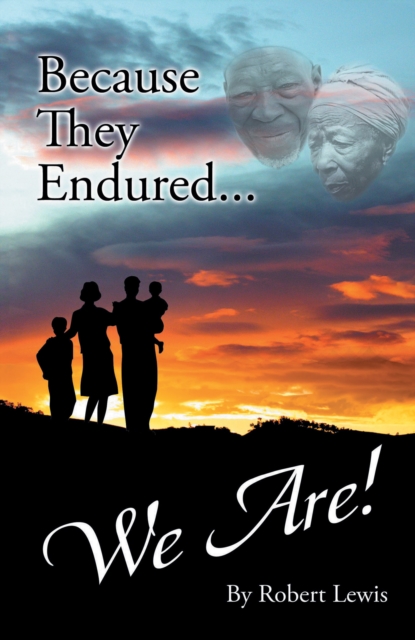 Because They Endured . . . We Are!, EPUB eBook