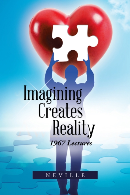 Imagining Creates Reality : 1967 Lectures, EPUB eBook