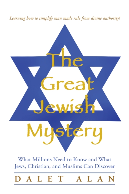 The Great Jewish Mystery : What Millions Need to Know and What Jews, Christian, and Muslims Can Discover, EPUB eBook