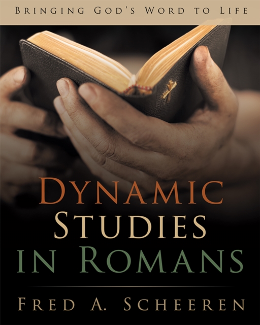 Dynamic Studies in Romans : Bringing God'S Word to Life, EPUB eBook