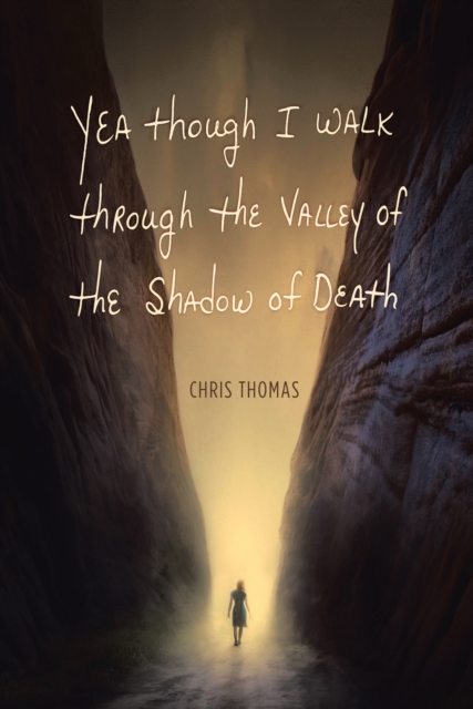 Yea Though I Walk Through the Valley of the Shadow of Death, EPUB eBook