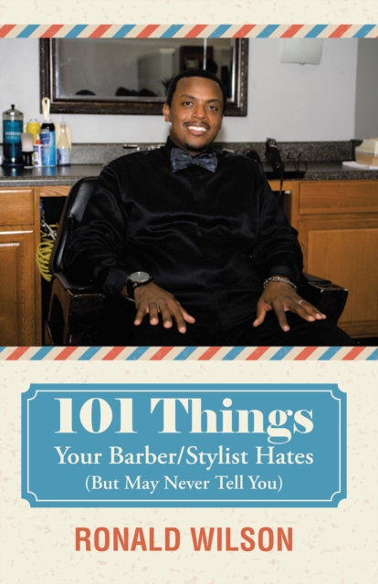 101 Things Your Barber/Stylist Hates (But May Never Tell You), EPUB eBook