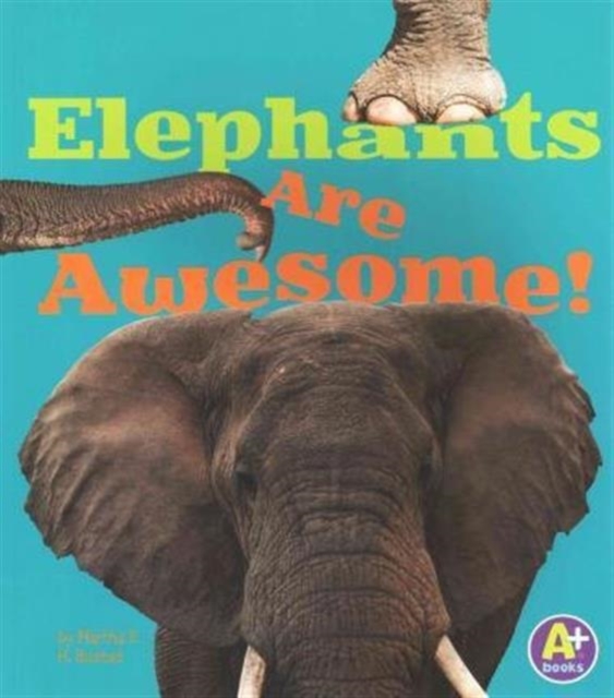 Elephants Are Awesome!, Paperback / softback Book