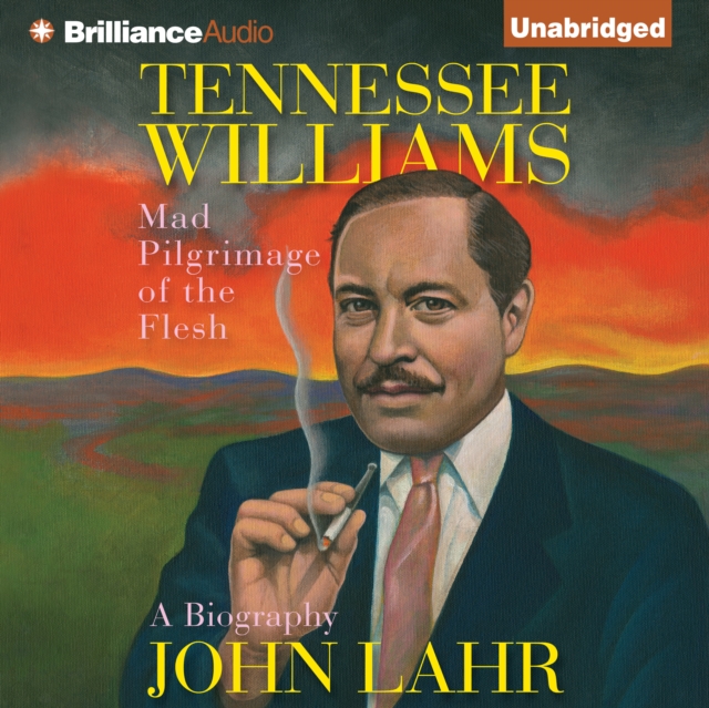 Tennessee Williams : Mad Pilgrimage of the Flesh, eAudiobook MP3 eaudioBook