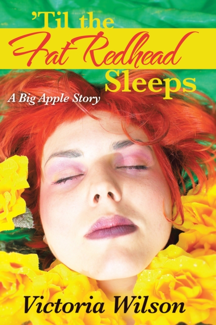 'Til the Fat Redhead Sleeps : A Big Apple Story, EPUB eBook