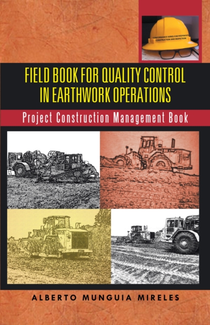 Field Book for Quality Control in Earthwork Operations : Project Construction Management Book, EPUB eBook