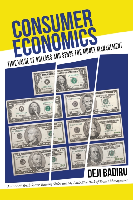 Consumer Economics : Time Value of Dollars and Sense for Money Management, EPUB eBook