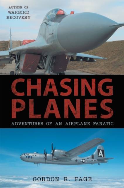 Chasing Planes : Adventures of an Airplane Fanatic, EPUB eBook