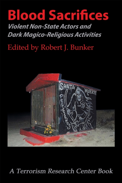 Blood Sacrifices : Violent Non-State Actors and  Dark Magico-Religious Activities, EPUB eBook