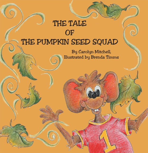 The Tale of the Pumpkin Seed Squad, EPUB eBook