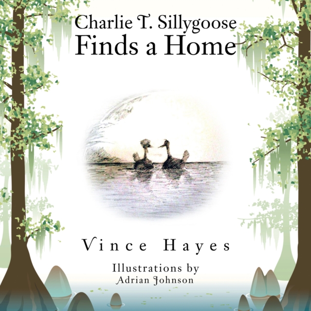 Charlie T. Sillygoose Finds a Home, EPUB eBook