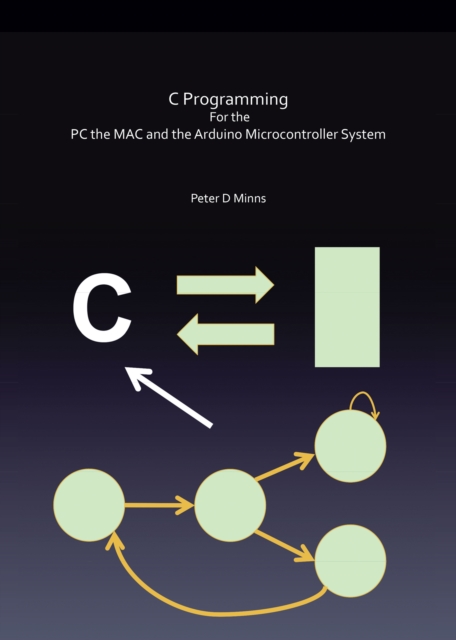 C Programming for the Pc the Mac and the Arduino Microcontroller System, EPUB eBook