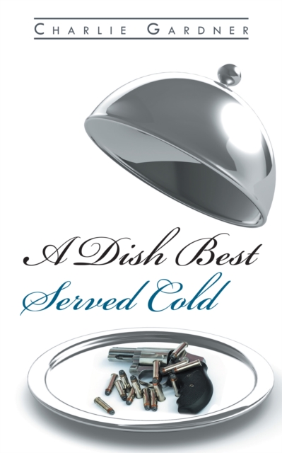 A Dish Best Served Cold, EPUB eBook