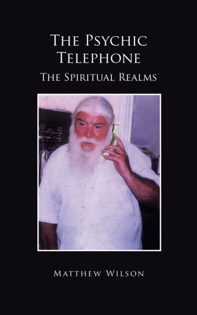 The Psychic Telephone : The Spiritual Realms, EPUB eBook