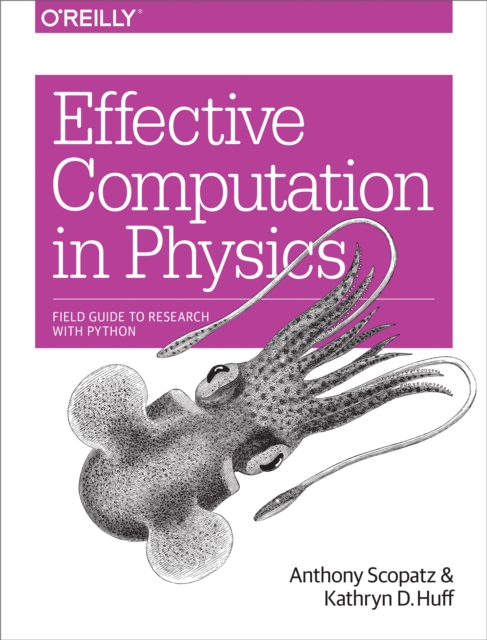 Effective Computation in Physics : Field Guide to Research with Python, EPUB eBook