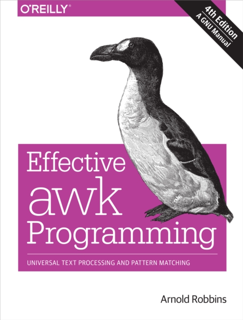 Effective awk Programming : Universal Text Processing and Pattern Matching, PDF eBook