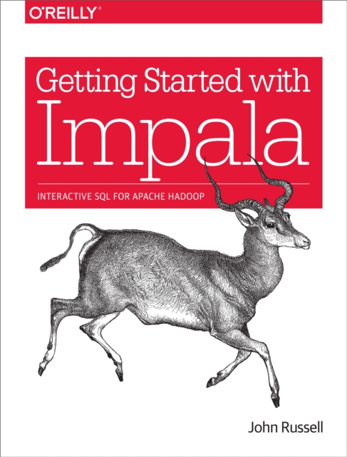 Getting Started with Impala : Interactive SQL for Apache Hadoop, EPUB eBook