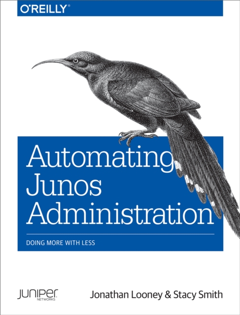 Automating Junos Administration : Doing More with Less, EPUB eBook
