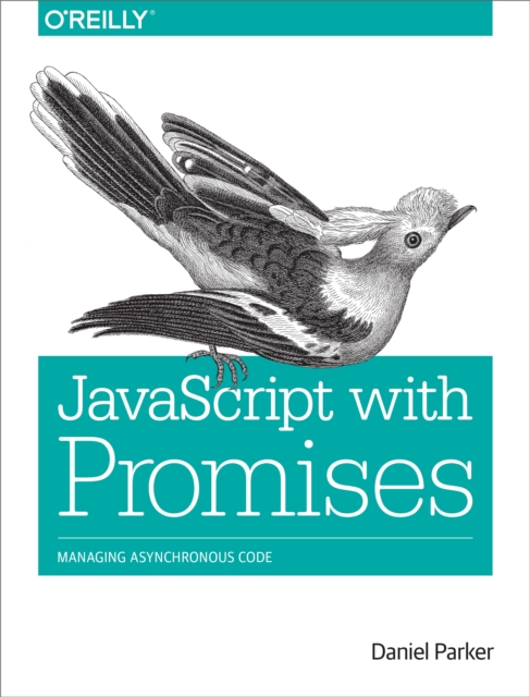JavaScript with Promises : Managing Asynchronous Code, PDF eBook