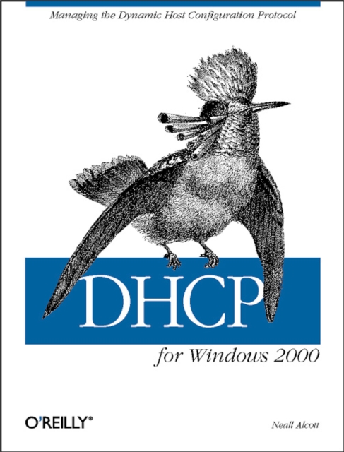 DHCP for Windows 2000 : Managing the Dynamic Host Configuration Protocol, PDF eBook