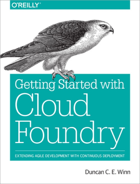 Cloud Foundry: The Definitive Guide, Paperback / softback Book