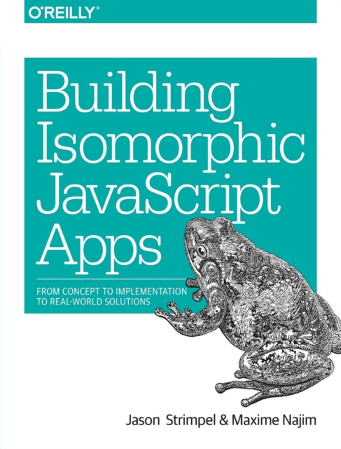 Building Isomorphic JavaScript Apps, Paperback / softback Book