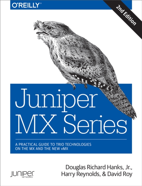 Juniper MX Series : A Comprehensive Guide to Trio Technologies on the MX, EPUB eBook