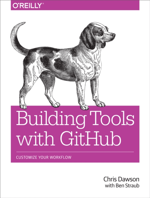 Building Tools with GitHub : Customize Your Workflow, PDF eBook