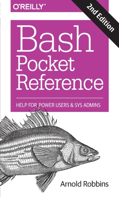 Bash Pocket Reference 2e, Paperback / softback Book