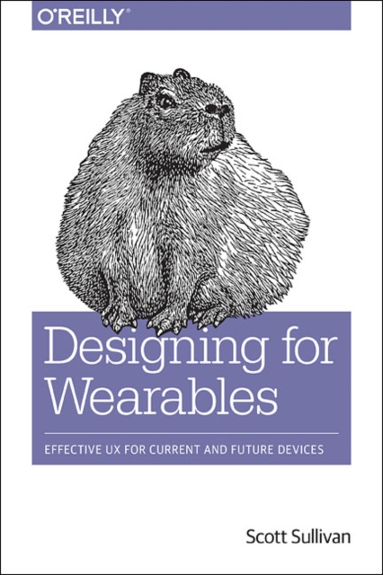 Designing for Wearables, Paperback / softback Book