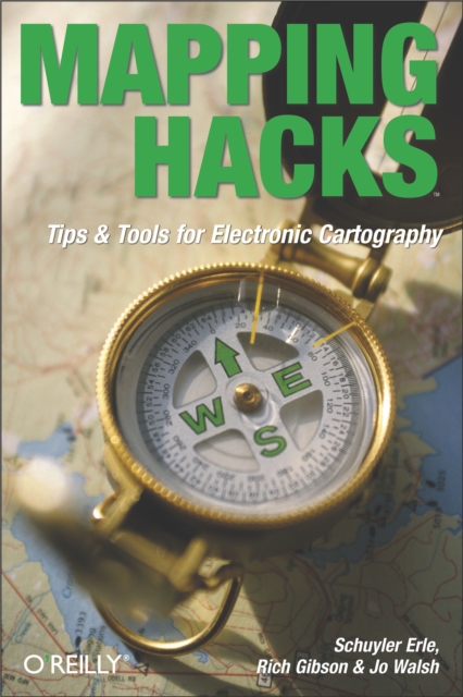 Mapping Hacks : Tips & Tools for Electronic Cartography, EPUB eBook