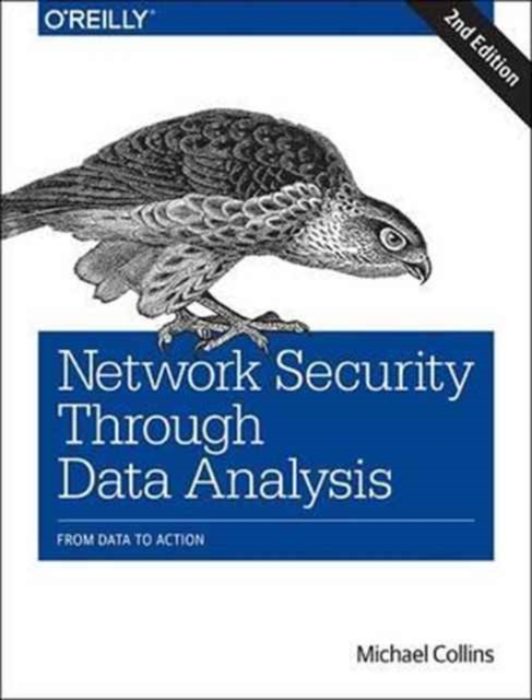 Network Security Through Data Analysis : From Data to Action, Paperback / softback Book
