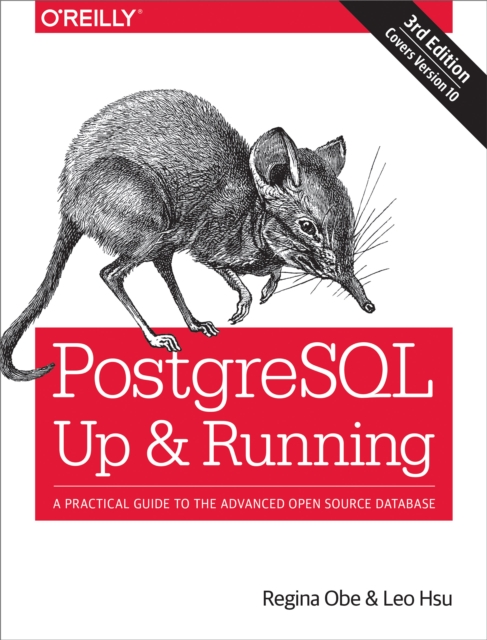 PostgreSQL: Up and Running : A Practical Guide to the Advanced Open Source Database, EPUB eBook
