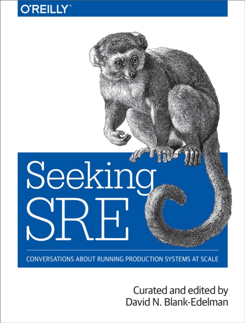Seeking SRE : Conversations About Running Production Systems at Scale, EPUB eBook